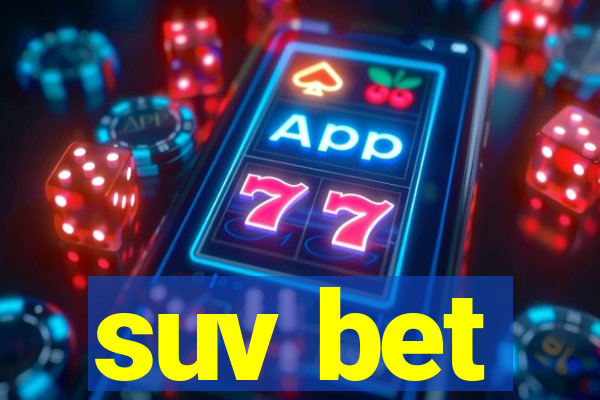 suv bet